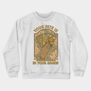 Your Fate is in your Hands Crewneck Sweatshirt